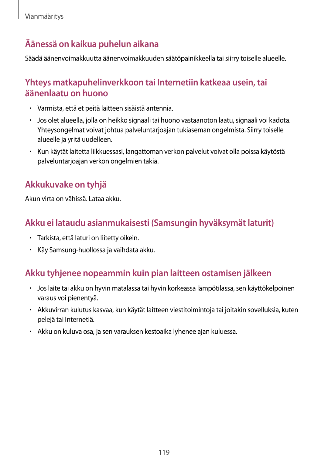 Samsung SM-A300FZKUNEE, SM-A300FZWUTEN, SM-A300FZSUNEE, SM-A300FZBUNEE, SM-A300FZSUTEN manual Akun virta on vähissä. Lataa akku 