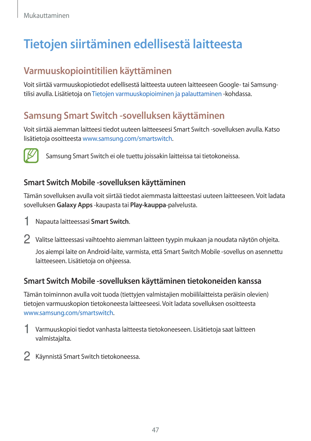 Samsung SM-A300FZWUNEE, SM-A300FZKUNEE Tietojen siirtäminen edellisestä laitteesta, Varmuuskopiointitilien käyttäminen 