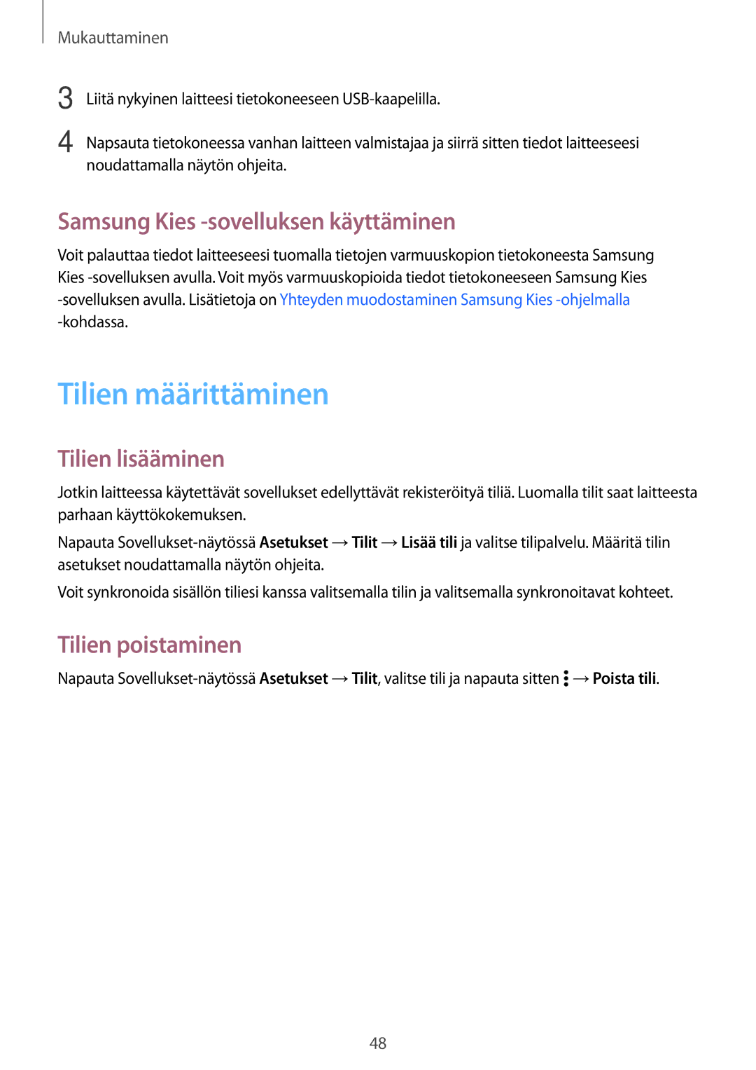 Samsung SM-A300FZKANEE Tilien määrittäminen, Samsung Kies -sovelluksen käyttäminen, Tilien lisääminen, Tilien poistaminen 