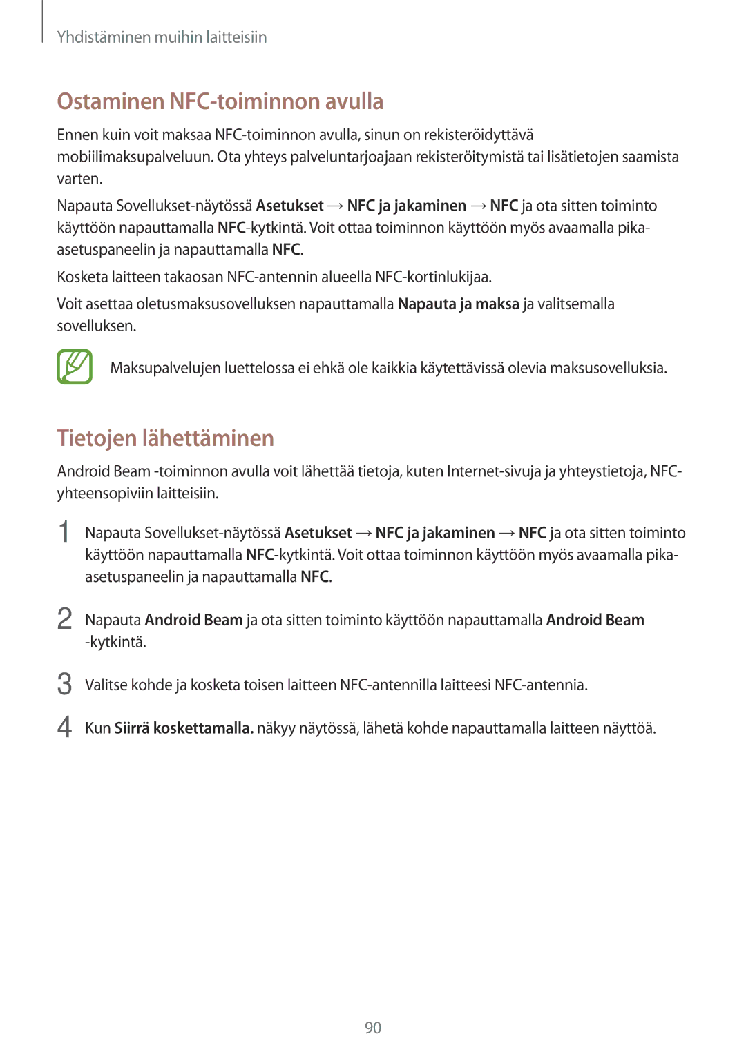 Samsung SM-A300FZKUHTS, SM-A300FZKUNEE, SM-A300FZWUTEN, SM-A300FZSUNEE Ostaminen NFC-toiminnon avulla, Tietojen lähettäminen 