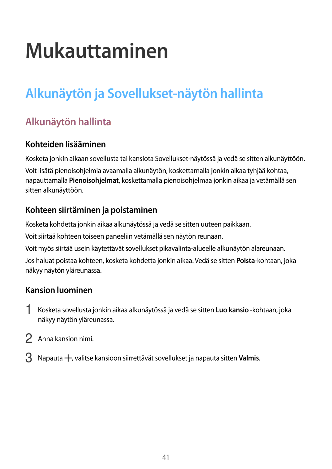 Samsung SM-A300FZWUVDS, SM-A300FZKUNEE manual Mukauttaminen, Alkunäytön ja Sovellukset-näytön hallinta, Alkunäytön hallinta 