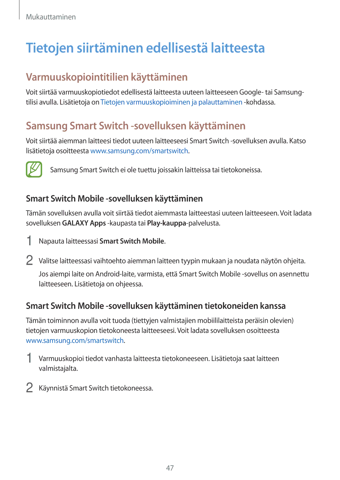 Samsung SM-A300FZWUNEE, SM-A300FZKUNEE Tietojen siirtäminen edellisestä laitteesta, Varmuuskopiointitilien käyttäminen 