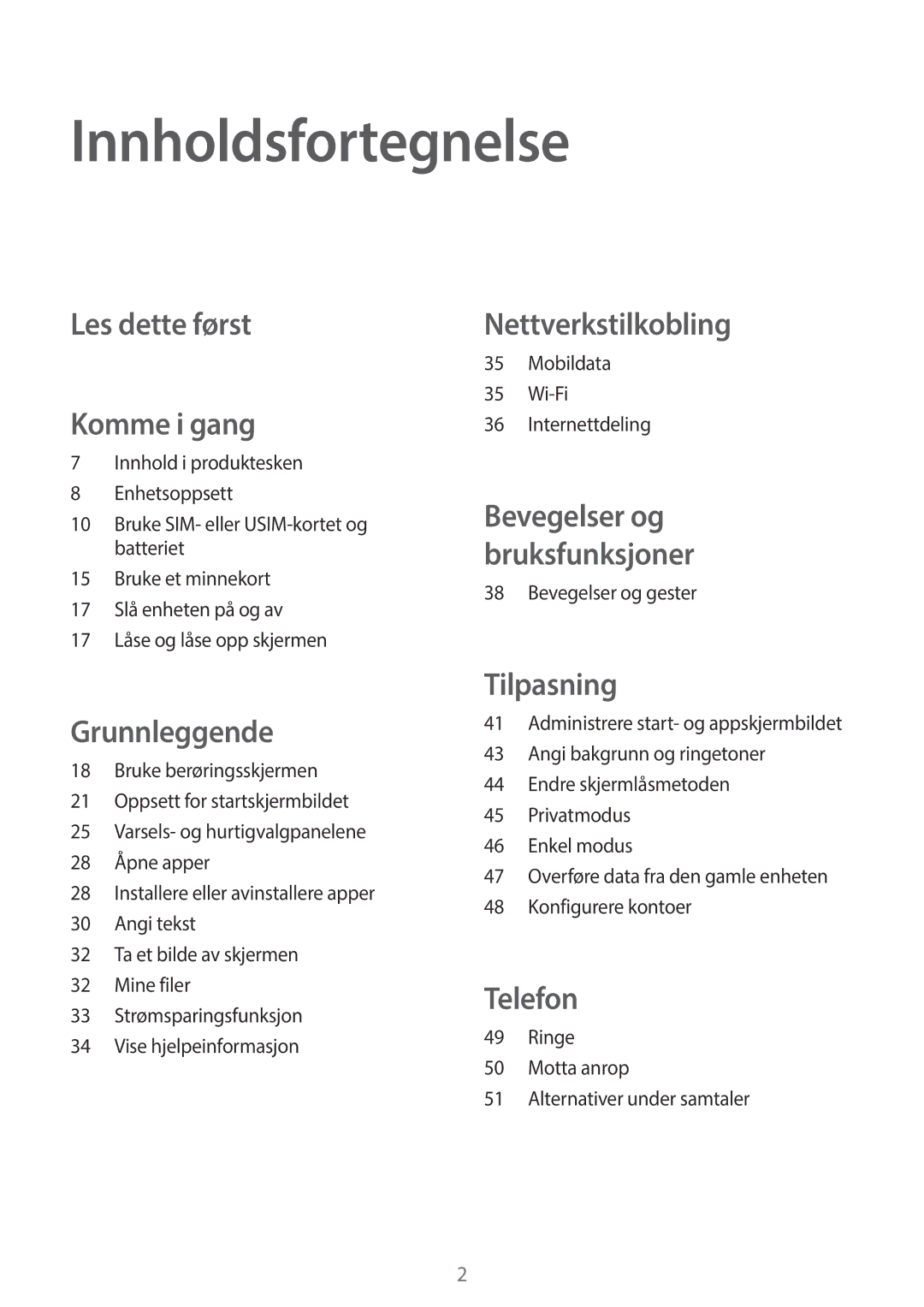 Samsung SM-A300FZSUNEE, SM-A300FZKUNEE, SM-A300FZWUTEN, SM-A300FZBUNEE Innholdsfortegnelse, Les dette først Komme i gang 