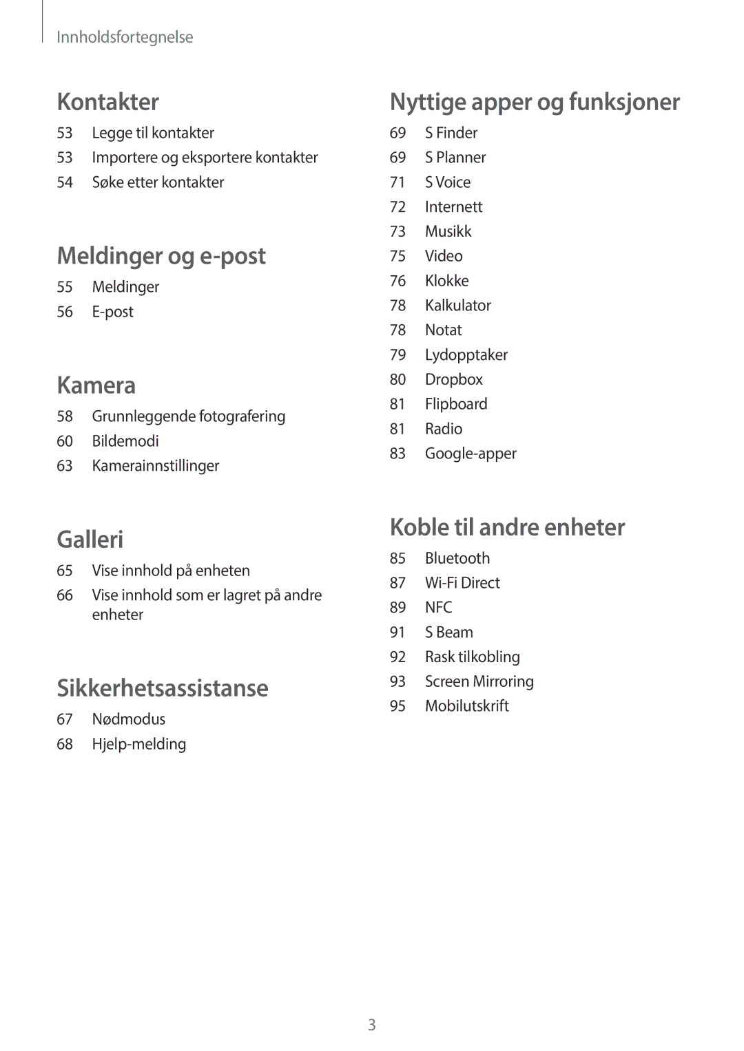 Samsung SM-A300FZBUNEE, SM-A300FZKUNEE, SM-A300FZWUTEN, SM-A300FZSUNEE, SM-A300FZSUTEN, SM-A300FZKUHTS manual Kontakter 