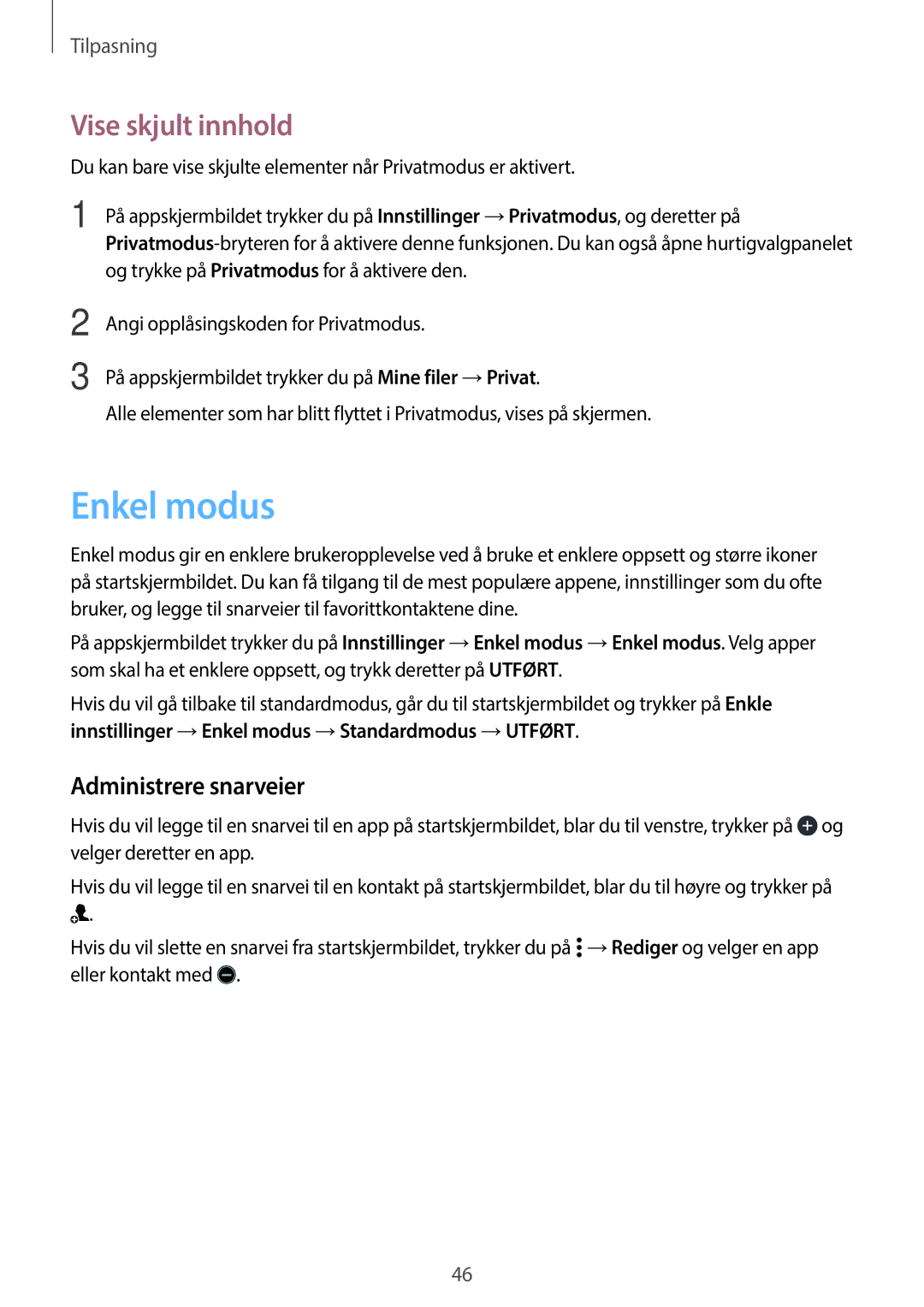 Samsung SM-A300FZIUNEE, SM-A300FZKUNEE, SM-A300FZWUTEN manual Enkel modus, Vise skjult innhold, Administrere snarveier 