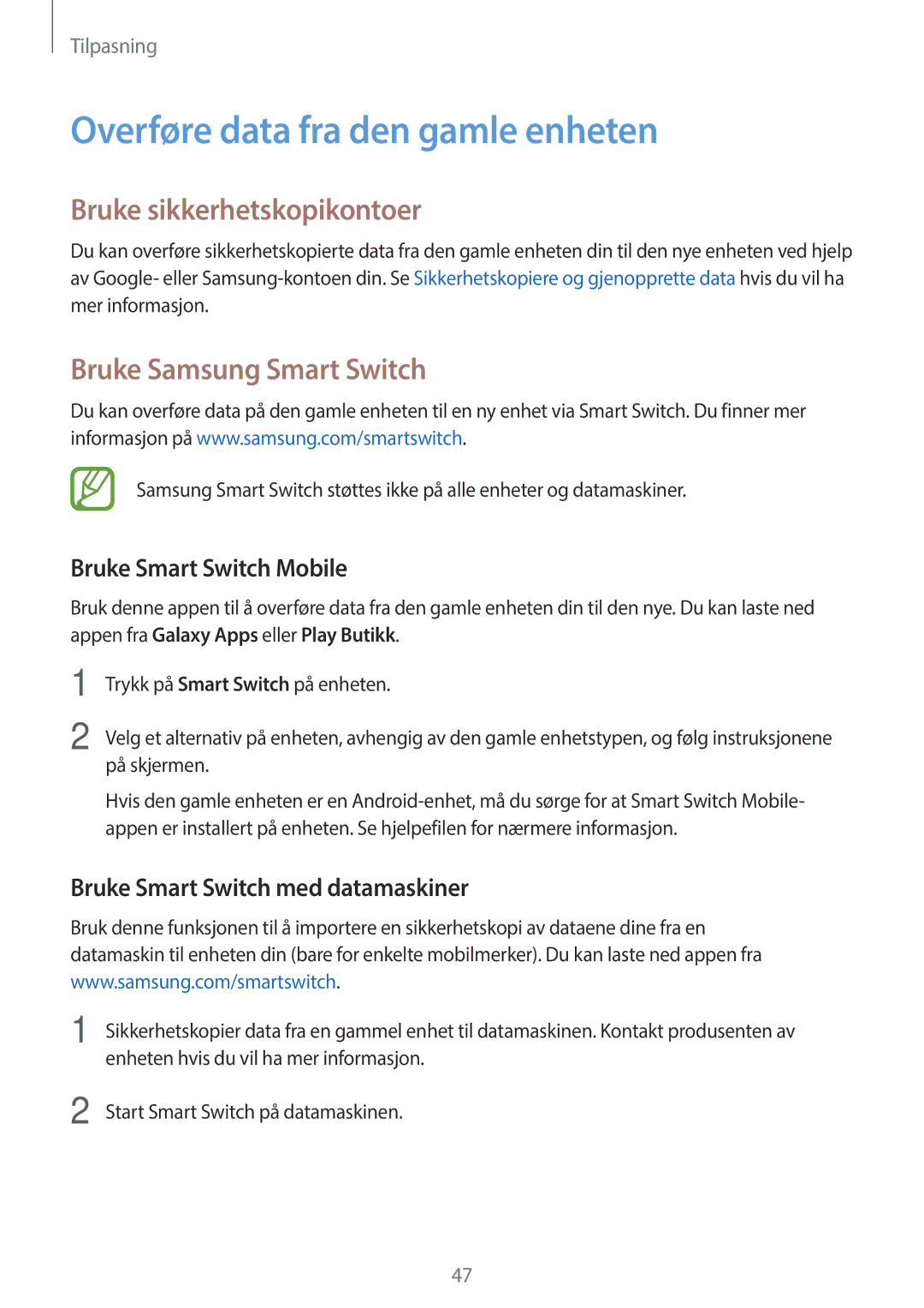 Samsung SM-A300FZWUNEE manual Overføre data fra den gamle enheten, Bruke sikkerhetskopikontoer, Bruke Samsung Smart Switch 