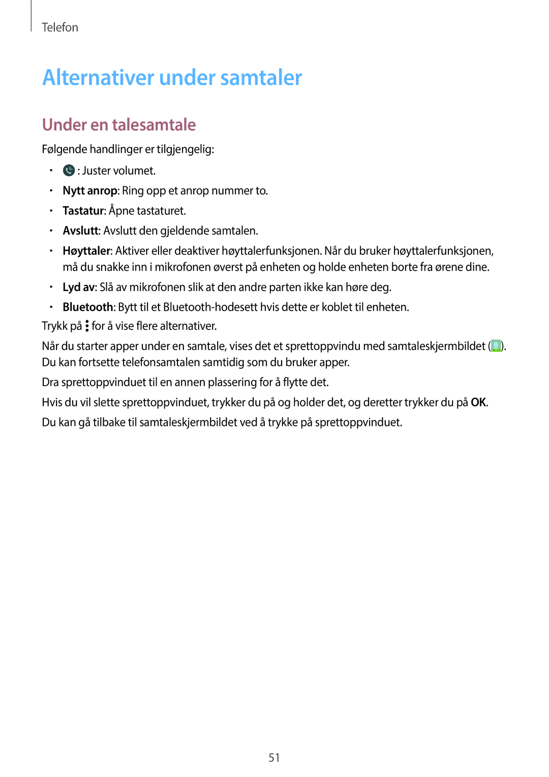 Samsung SM-A300FZKUNEE, SM-A300FZWUTEN, SM-A300FZSUNEE, SM-A300FZBUNEE Alternativer under samtaler, Under en talesamtale 