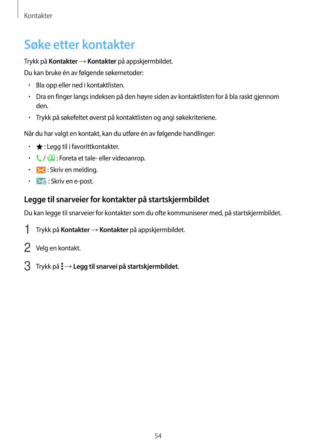 Samsung SM-A300FZBUNEE, SM-A300FZKUNEE manual Søke etter kontakter, Legge til snarveier for kontakter på startskjermbildet 