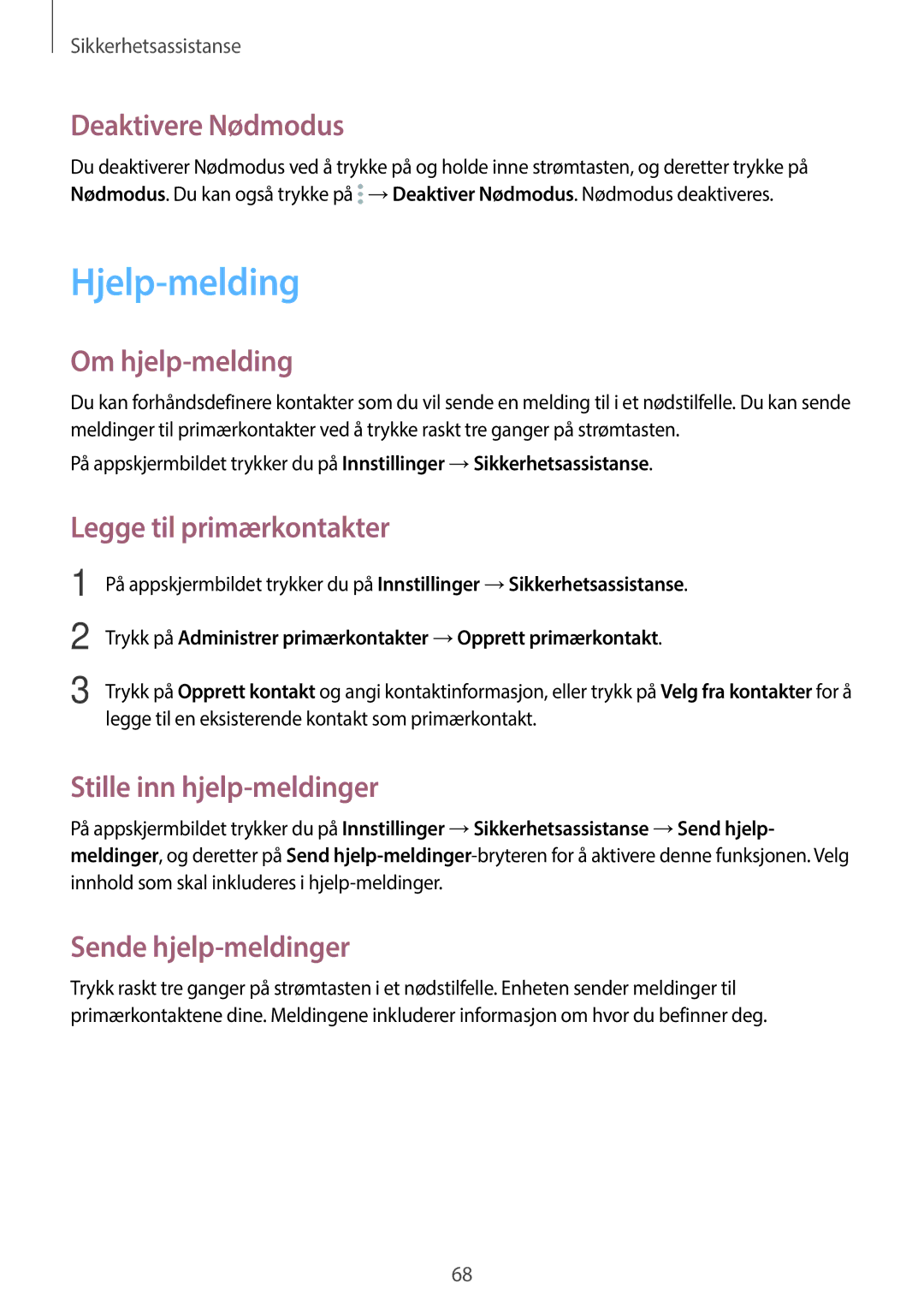 Samsung SM-A300FZKUNEE, SM-A300FZWUTEN, SM-A300FZSUNEE, SM-A300FZBUNEE, SM-A300FZSUTEN, SM-A300FZKUHTS manual Hjelp-melding 