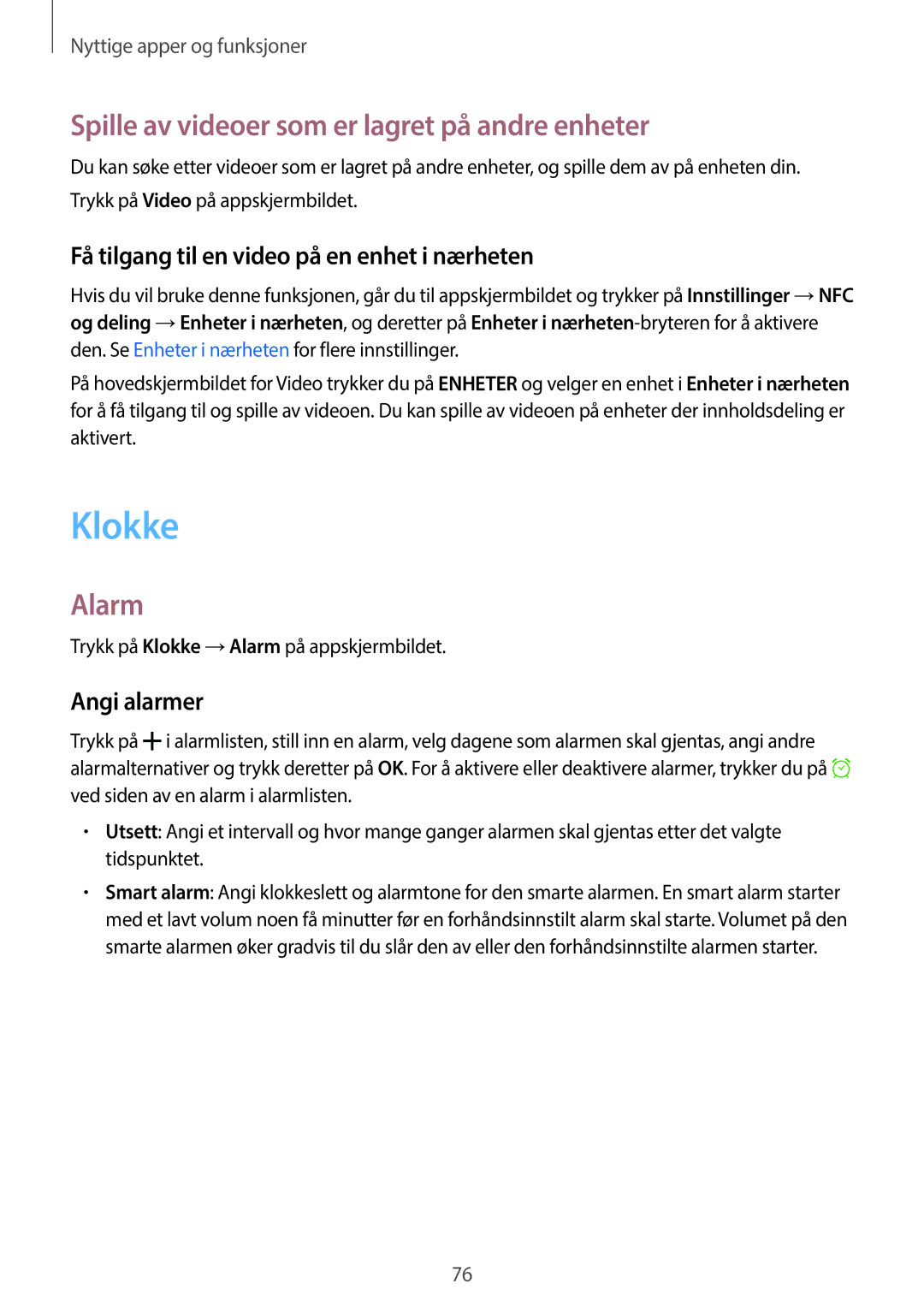 Samsung CG-A300FZWRNEE, SM-A300FZKUNEE manual Klokke, Spille av videoer som er lagret på andre enheter, Alarm, Angi alarmer 