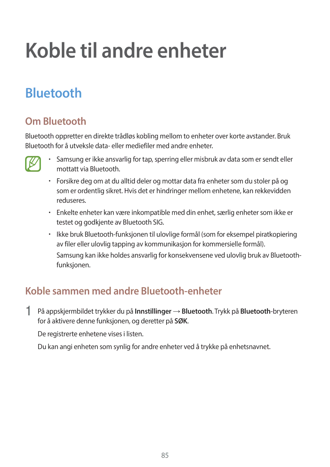 Samsung SM-A300FZKUNEE, SM-A300FZWUTEN Koble til andre enheter, Om Bluetooth, Koble sammen med andre Bluetooth-enheter 