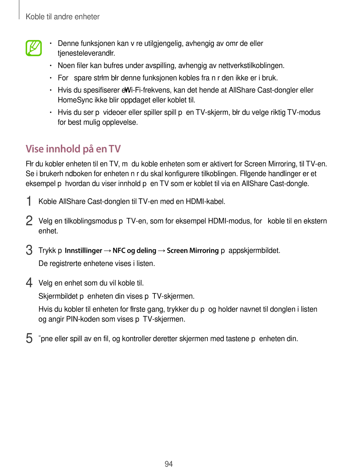 Samsung SM-A300FZDUNEE, SM-A300FZKUNEE, SM-A300FZWUTEN, SM-A300FZSUNEE, SM-A300FZBUNEE, SM-A300FZSUTEN Vise innhold på en TV 