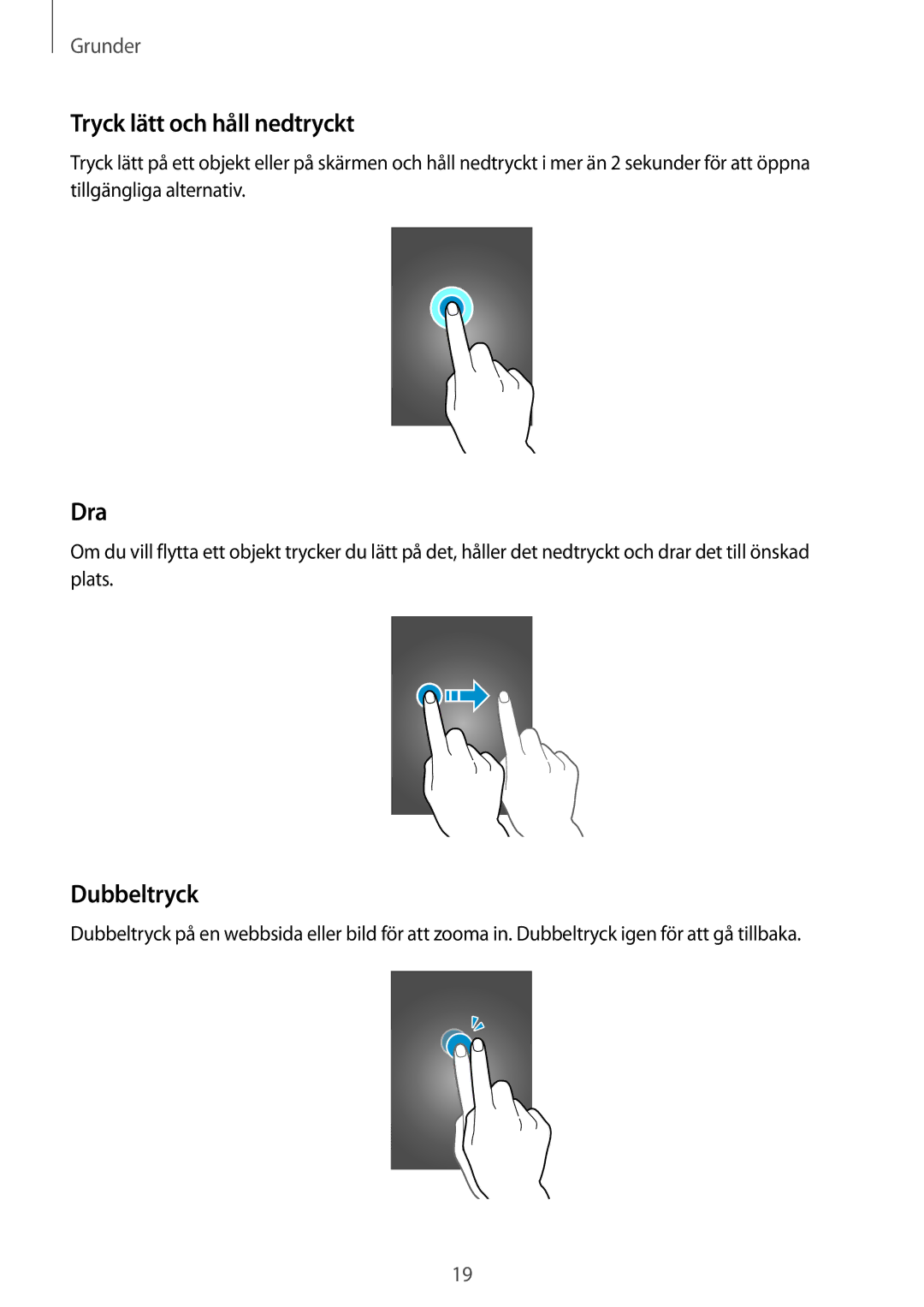 Samsung SM-A300FZSUNEE, SM-A300FZKUNEE, SM-A300FZWUTEN, SM-A300FZBUNEE manual Tryck lätt och håll nedtryckt, Dra, Dubbeltryck 