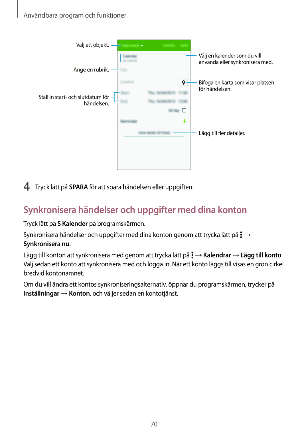 Samsung SM-A300FZSUNEE, SM-A300FZKUNEE, SM-A300FZWUTEN, SM-A300FZBUNEE Synkronisera händelser och uppgifter med dina konton 