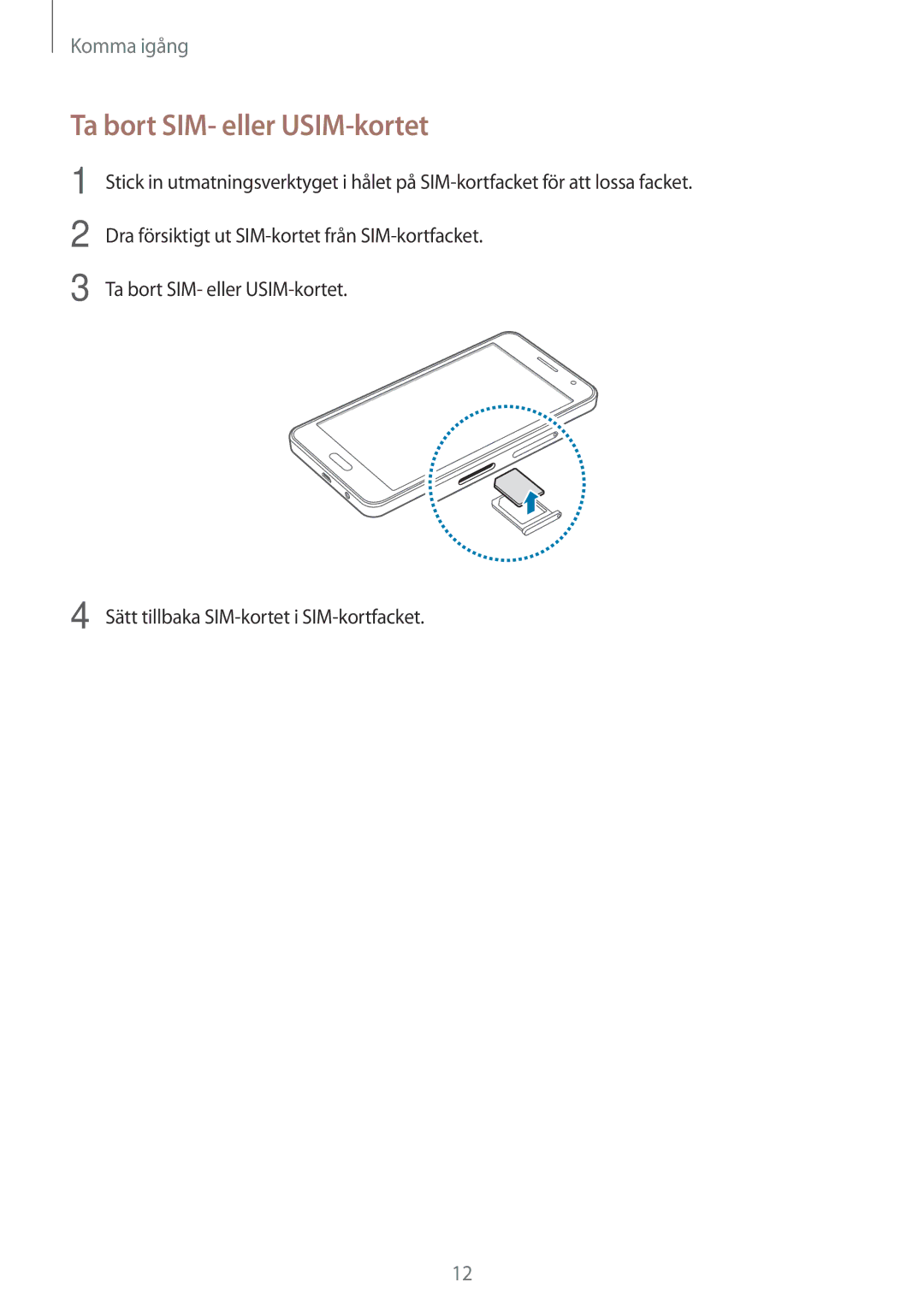 Samsung SM-A300FZIUNEE, SM-A300FZKUNEE, SM-A300FZWUTEN, SM-A300FZSUNEE, SM-A300FZBUNEE manual Ta bort SIM- eller USIM-kortet 