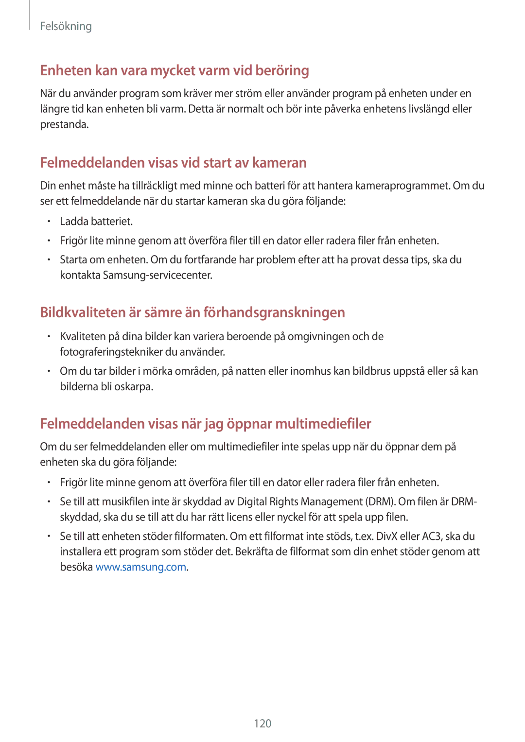 Samsung SM-A300FZWUTEN, SM-A300FZKUNEE, SM-A300FZSUNEE, SM-A300FZBUNEE manual Enheten kan vara mycket varm vid beröring 