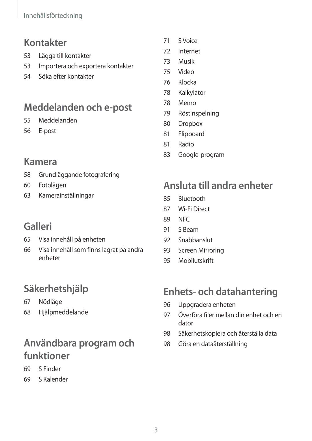 Samsung SM-A300FZBUNEE, SM-A300FZKUNEE, SM-A300FZWUTEN, SM-A300FZSUNEE, SM-A300FZSUTEN, SM-A300FZKUHTS manual Kontakter 