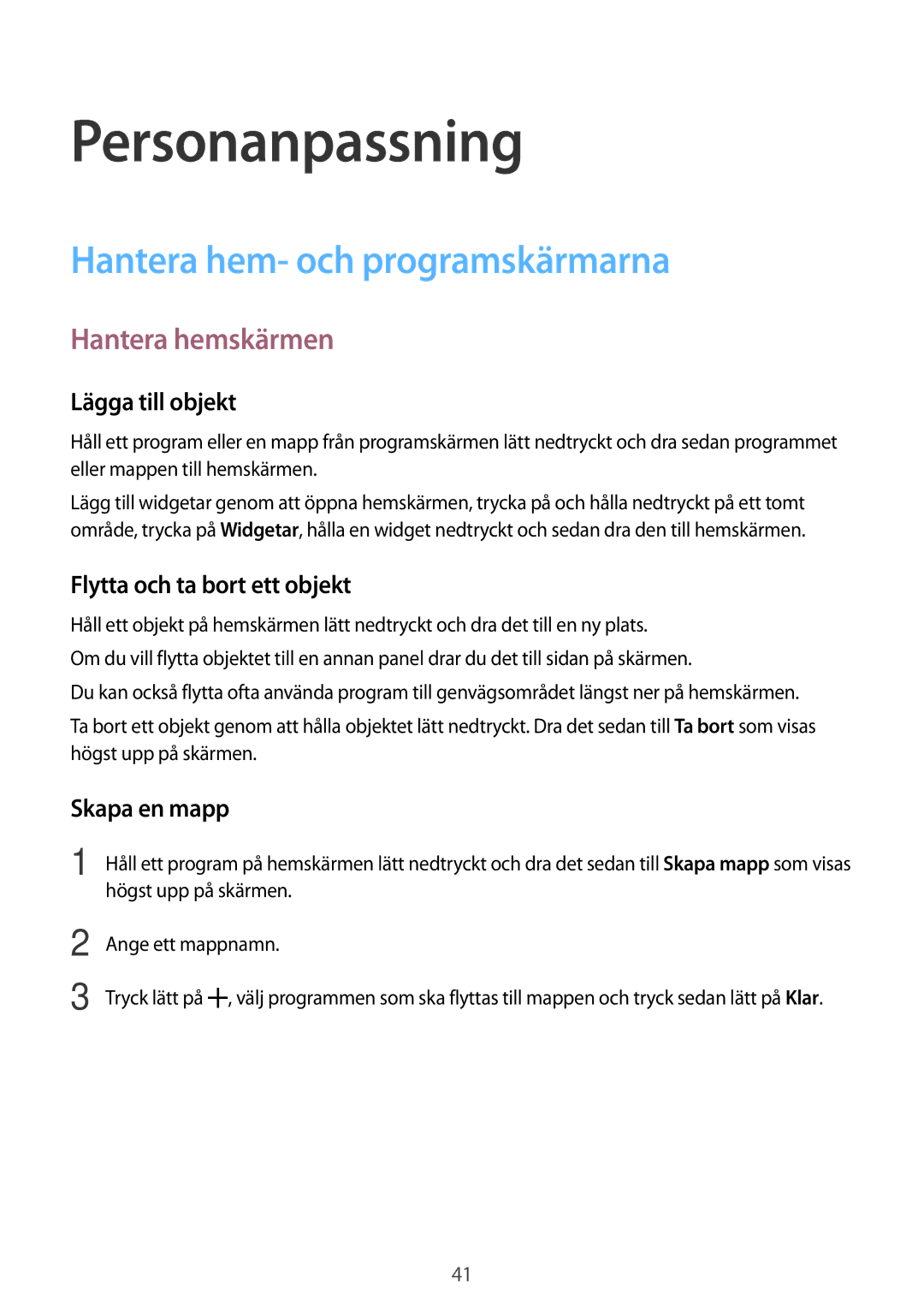 Samsung SM-A300FZWUVDS, SM-A300FZKUNEE manual Personanpassning, Hantera hem- och programskärmarna, Hantera hemskärmen 