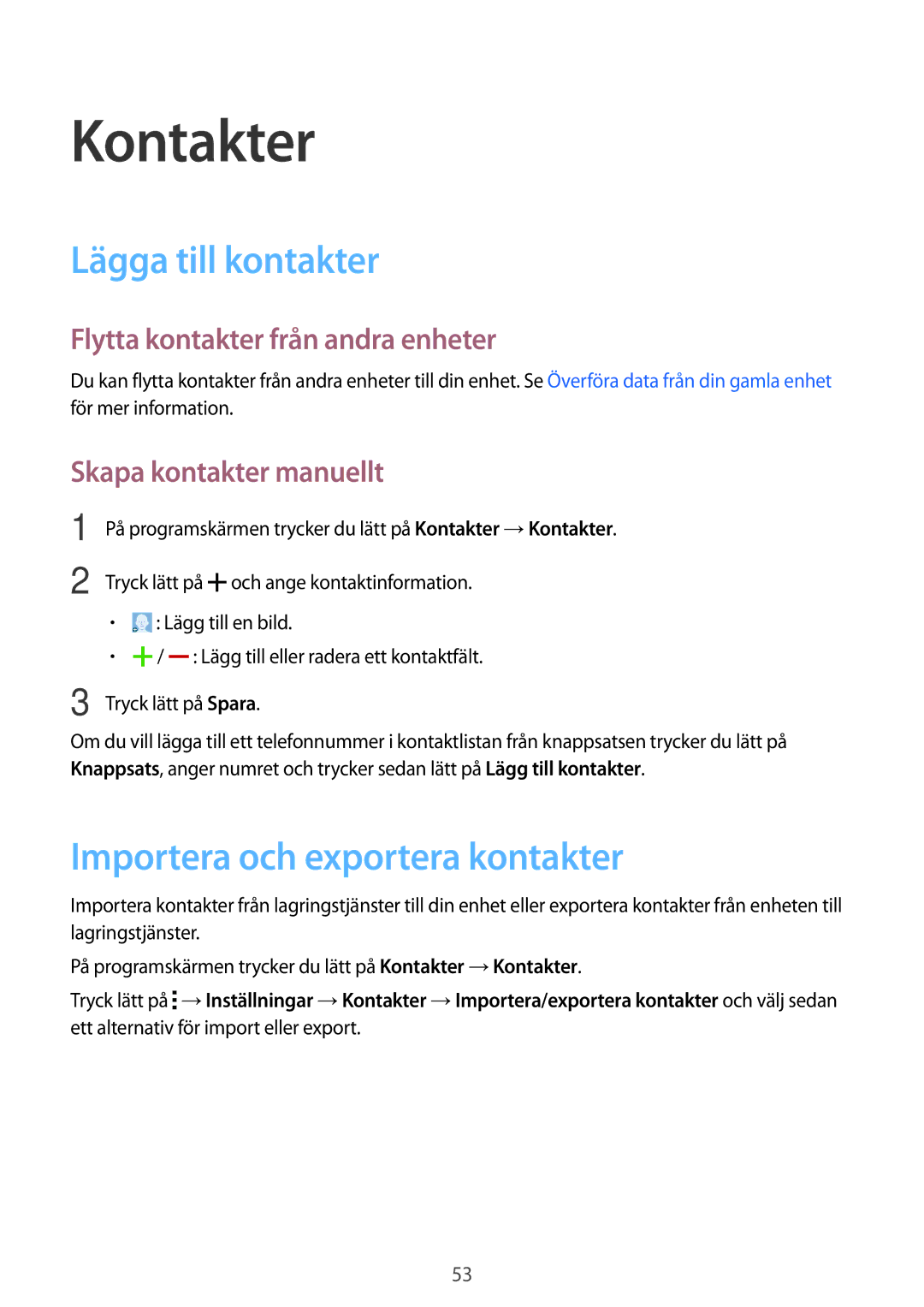 Samsung SM-A300FZSUNEE manual Kontakter, Lägga till kontakter, Importera och exportera kontakter, Skapa kontakter manuellt 