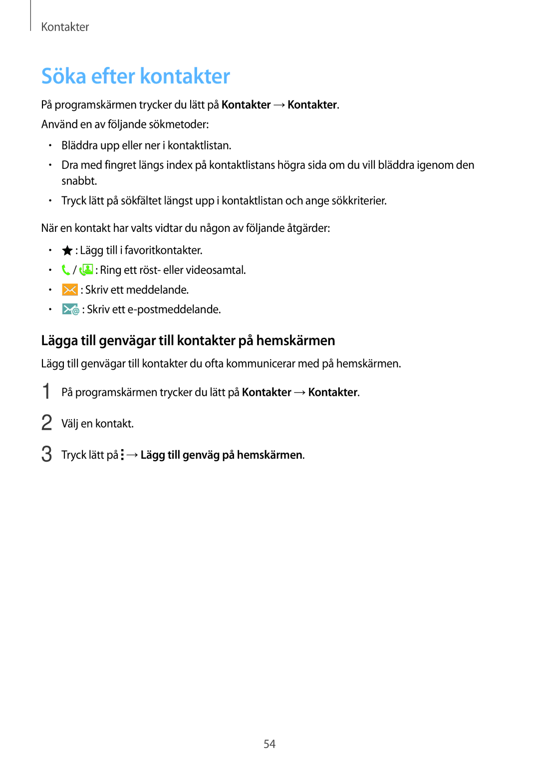 Samsung SM-A300FZBUNEE, SM-A300FZKUNEE manual Söka efter kontakter, Lägga till genvägar till kontakter på hemskärmen 