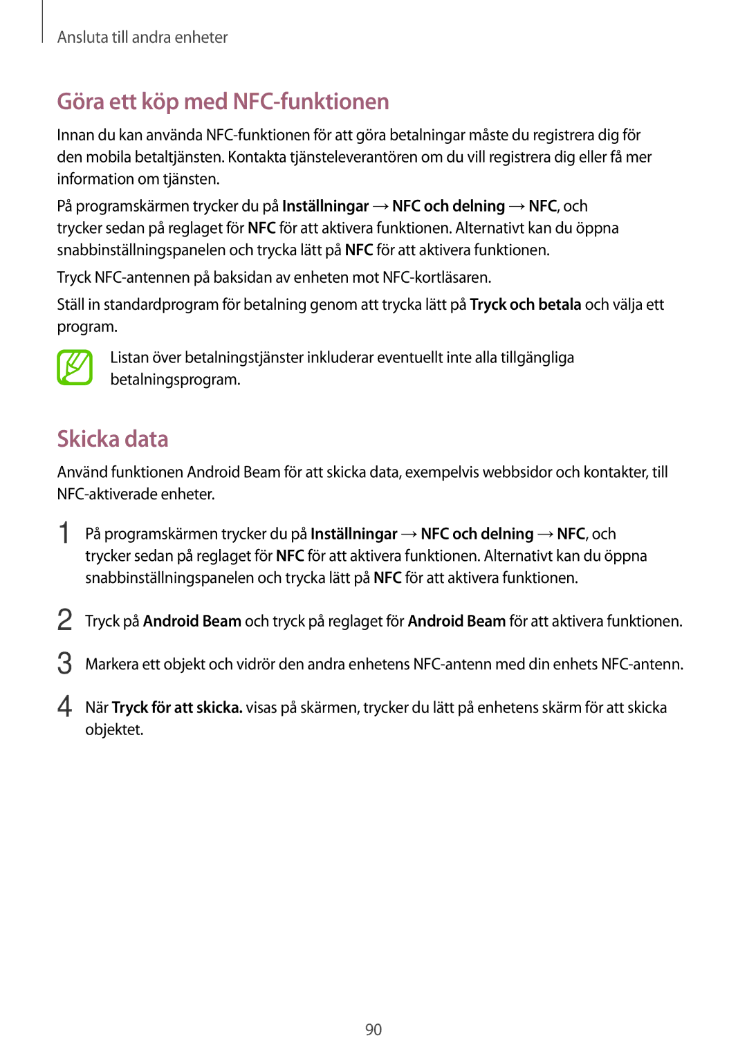 Samsung SM-A300FZKUHTS, SM-A300FZKUNEE, SM-A300FZWUTEN, SM-A300FZSUNEE manual Göra ett köp med NFC-funktionen, Skicka data 