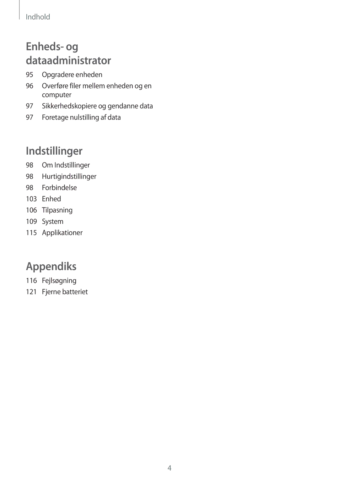 Samsung SM-A300FZSUTEN, SM-A300FZKUNEE, SM-A300FZWUTEN manual Enheds- og dataadministrator, Fejlsøgning Fjerne batteriet 