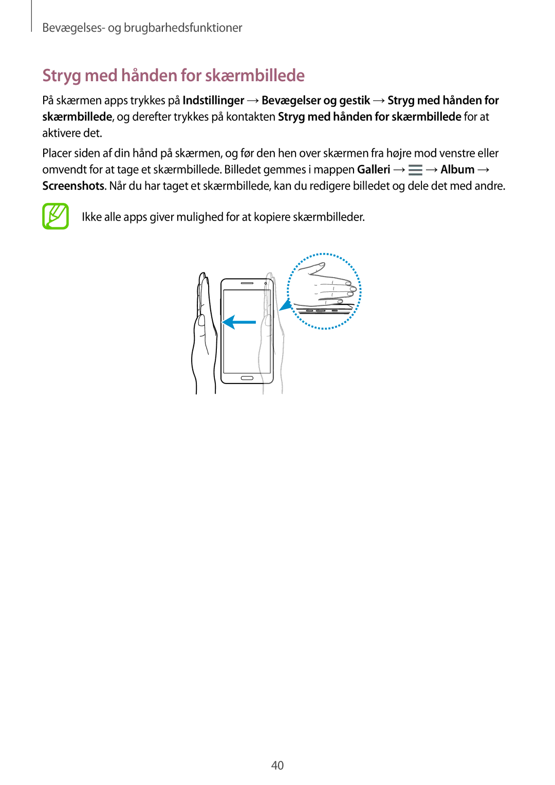 Samsung SM-A300FZKUTEN manual Stryg med hånden for skærmbillede, Ikke alle apps giver mulighed for at kopiere skærmbilleder 