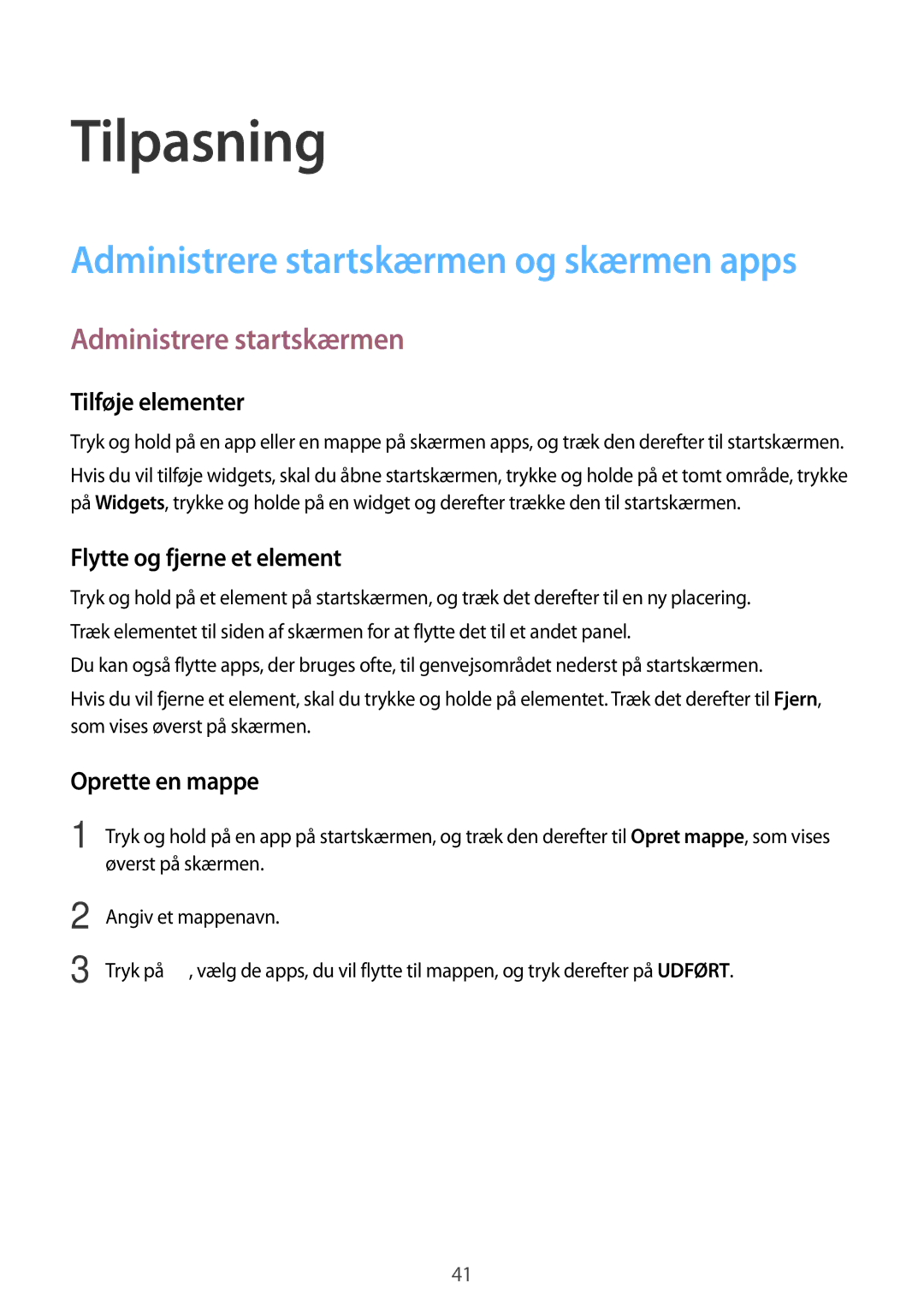 Samsung SM-A300FZWUVDS manual Tilpasning, Administrere startskærmen, Tilføje elementer, Flytte og fjerne et element 