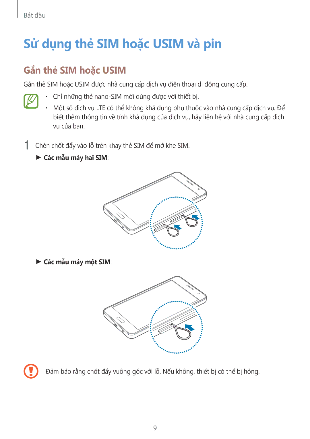 Samsung SM-A300HZDDXXV Sử dụng thẻ SIM hoặc Usim và̀ pin, Gắn thẻ SIM hoặc Usim, Các mẫu máy hai SIM Các mẫu máy một SIM 