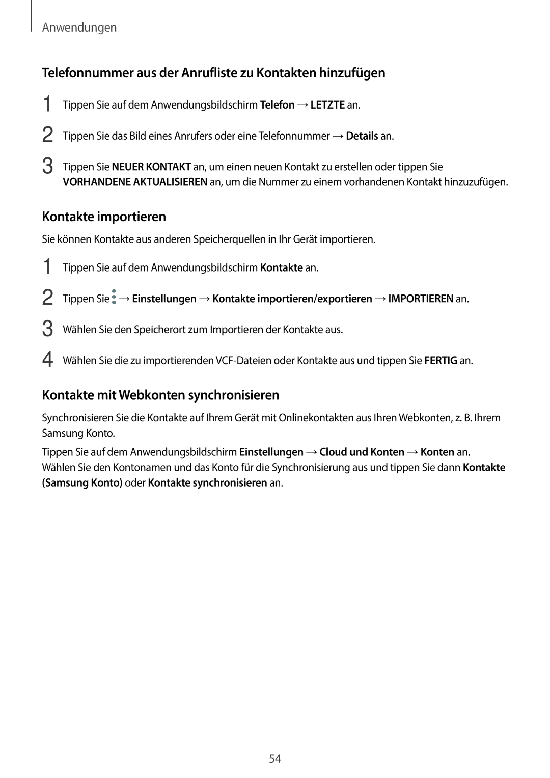 Samsung SM-A310FZDADBT, SM-A310FEDADBT manual Telefonnummer aus der Anrufliste zu Kontakten hinzufügen, Kontakte importieren 