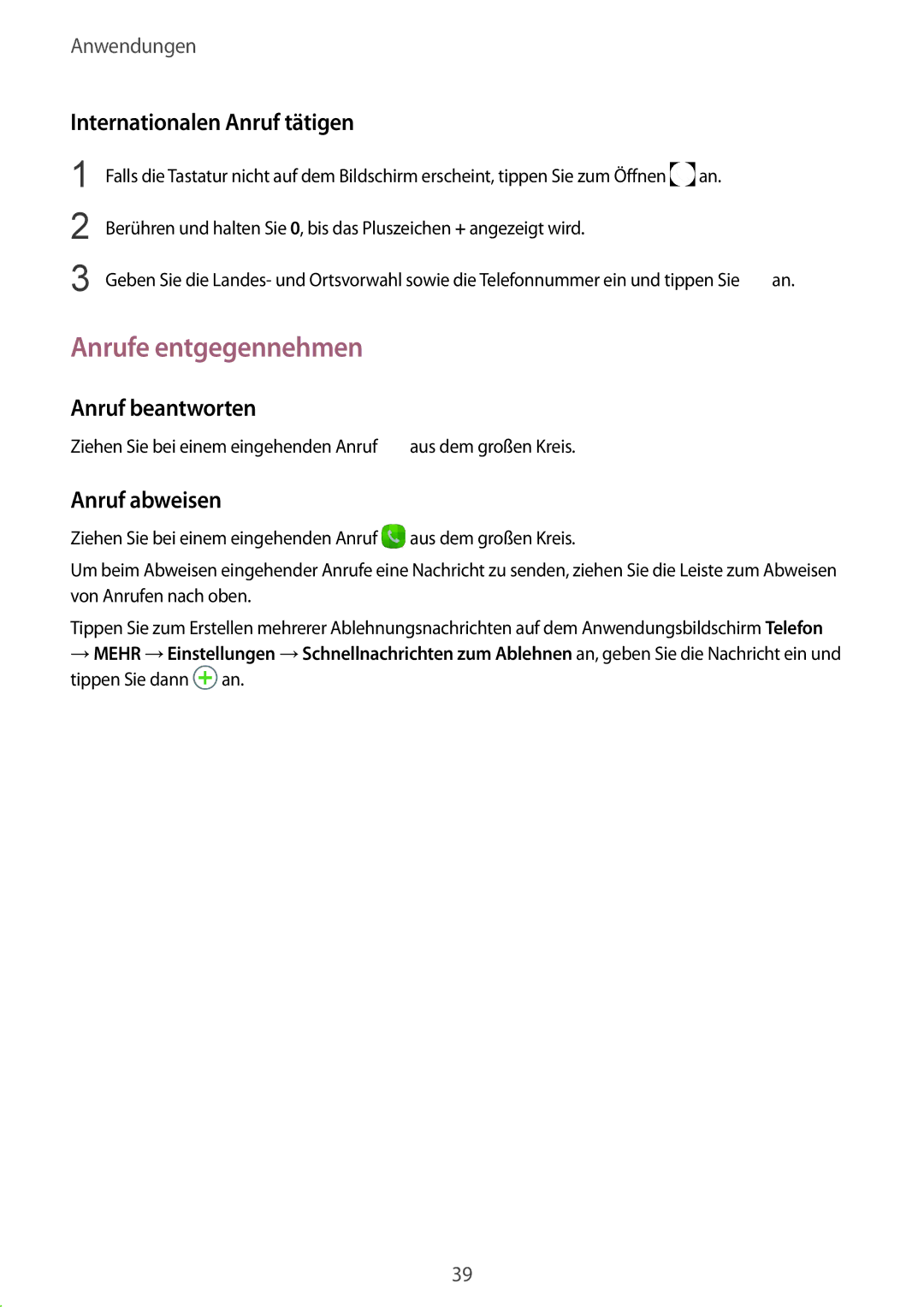 Samsung SM-A310FZWADBT manual Anrufe entgegennehmen, Internationalen Anruf tätigen, Anruf beantworten, Anruf abweisen 