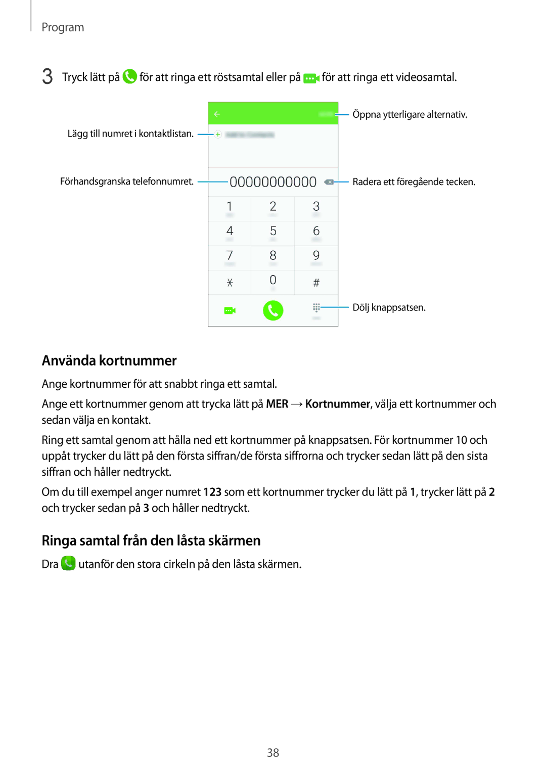 Samsung SM-A310FZDANEE, SM-A310FZKANEE, SM-A310FZWANEE manual Använda kortnummer, Ringa samtal från den låsta skärmen 