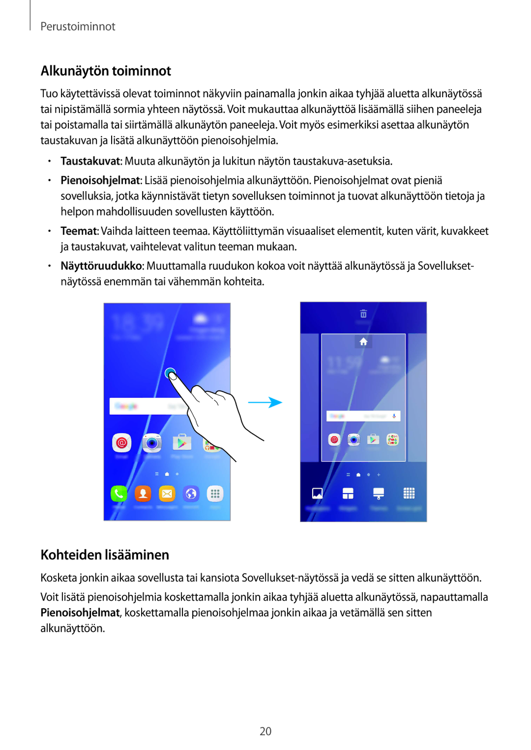 Samsung SM-A310FZDANEE, SM-A310FZKANEE, SM-A310FZWANEE manual Alkunäytön toiminnot, Kohteiden lisääminen 