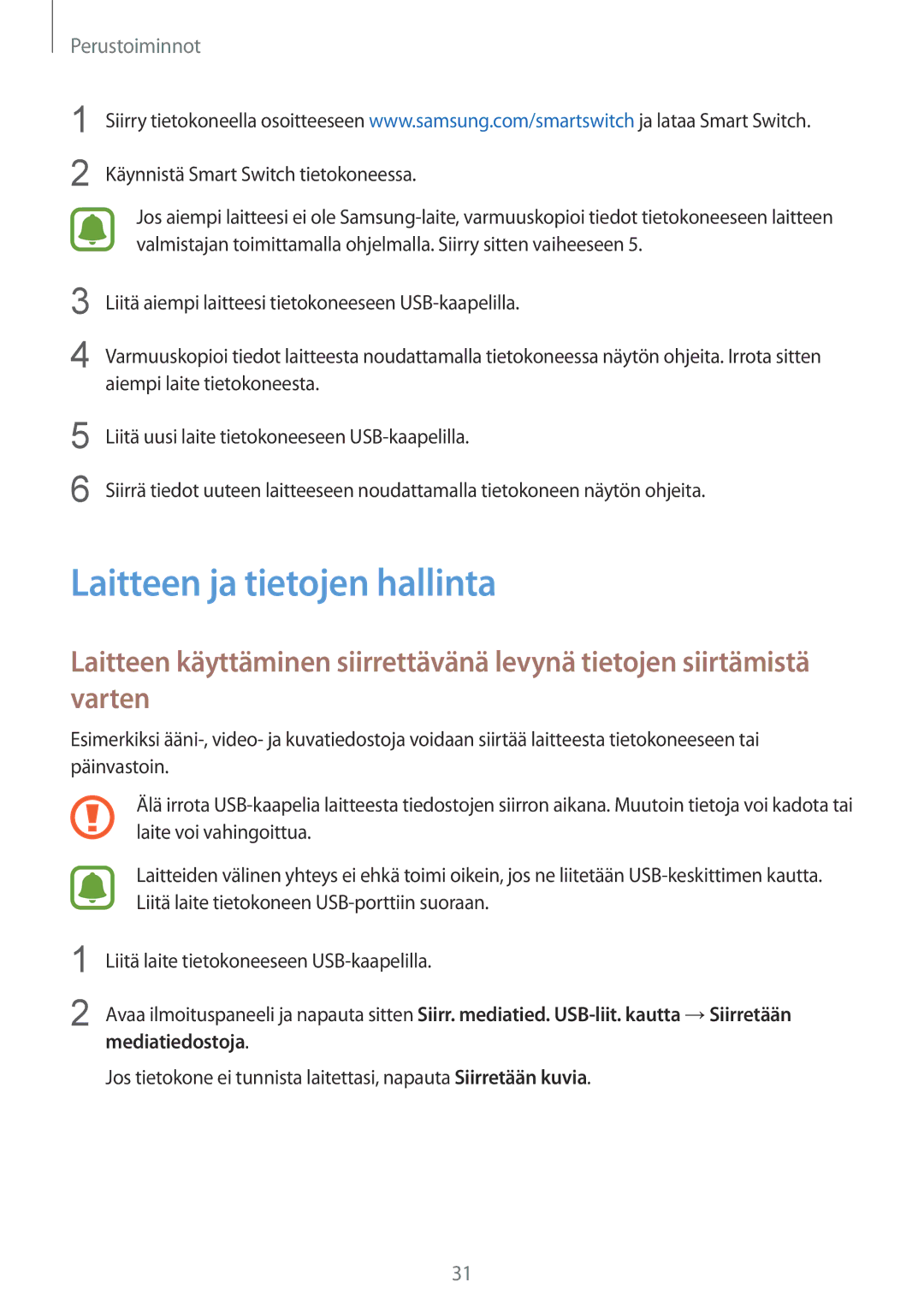 Samsung SM-A310FZWANEE, SM-A310FZKANEE, SM-A310FZDANEE Laitteen ja tietojen hallinta, Käynnistä Smart Switch tietokoneessa 