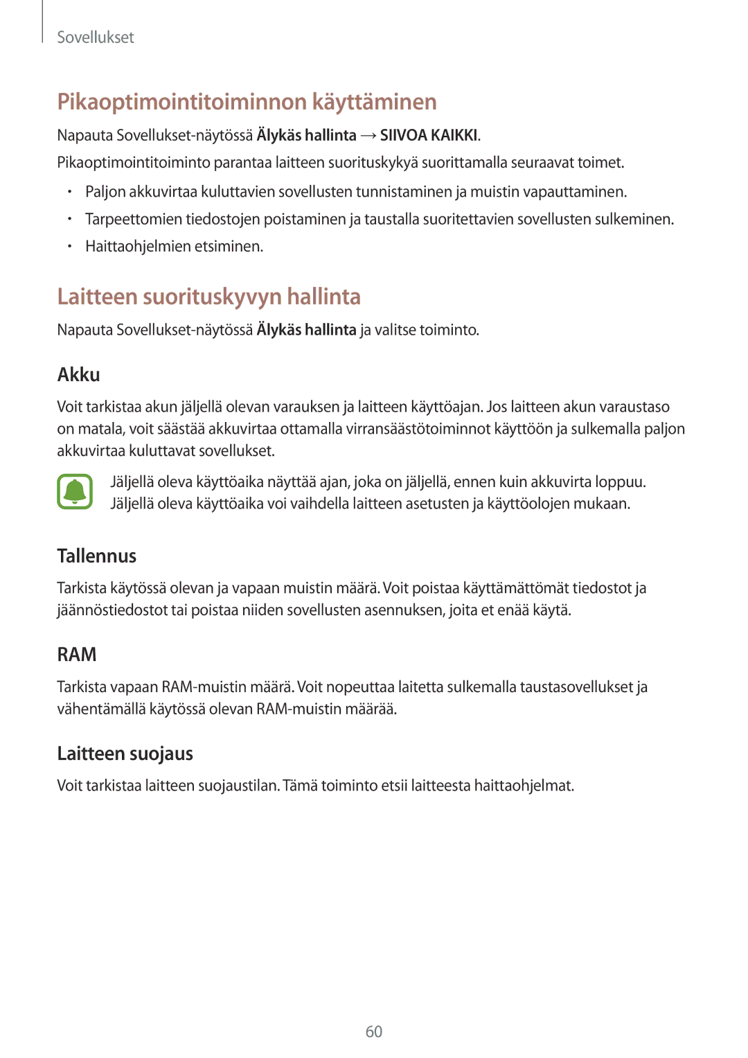 Samsung SM-A310FZKANEE manual Pikaoptimointitoiminnon käyttäminen, Laitteen suorituskyvyn hallinta, Akku, Tallennus 