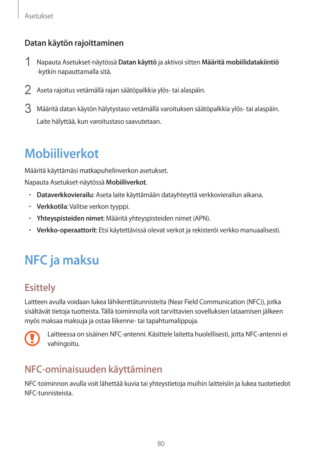 Samsung SM-A310FZDANEE manual Mobiiliverkot, NFC ja maksu, NFC-ominaisuuden käyttäminen, Datan käytön rajoittaminen 