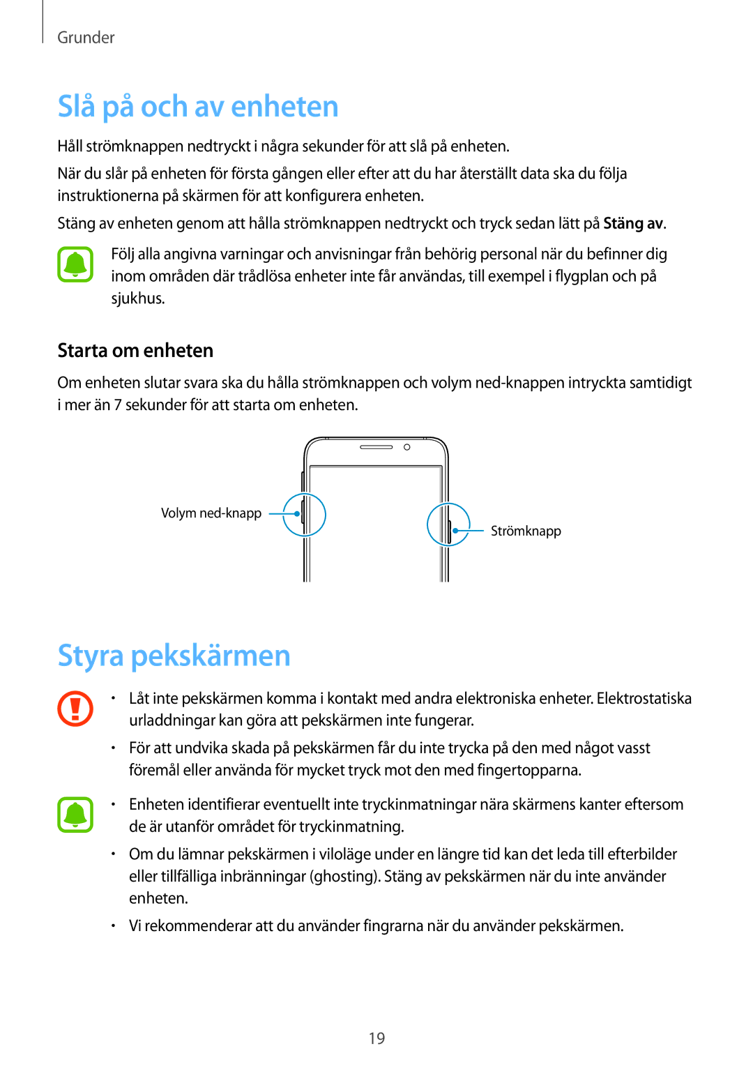 Samsung SM-A310FZWANEE, SM-A310FZKANEE, SM-A310FZDANEE manual Slå på och av enheten, Styra pekskärmen, Starta om enheten 