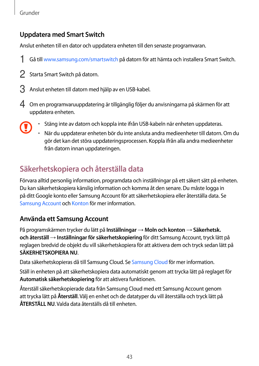 Samsung SM-A310FZWANEE manual Säkerhetskopiera och återställa data, Uppdatera med Smart Switch, Använda ett Samsung Account 