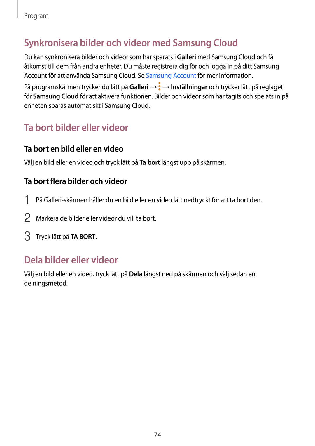 Samsung SM-A310FZDANEE, SM-A310FZKANEE manual Synkronisera bilder och videor med Samsung Cloud, Ta bort bilder eller videor 