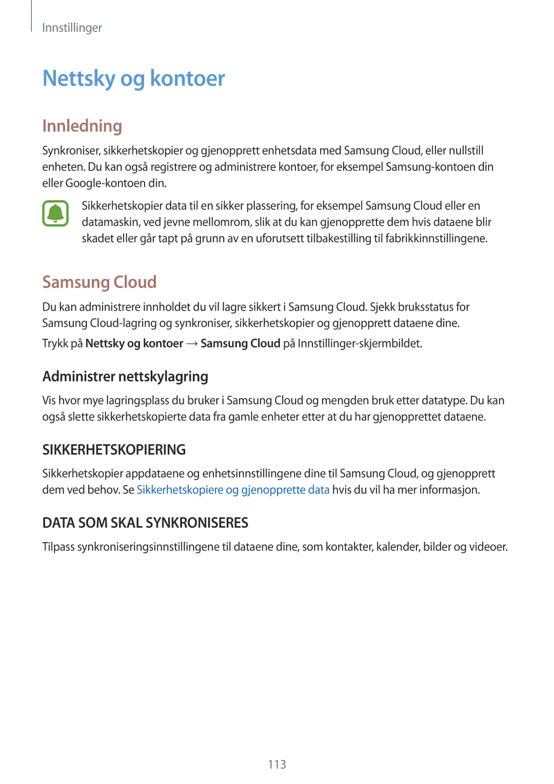 Samsung SM-A310FZDANEE, SM-A310FZKANEE, SM-A310FZWANEE manual Nettsky og kontoer, Samsung Cloud, Administrer nettskylagring 