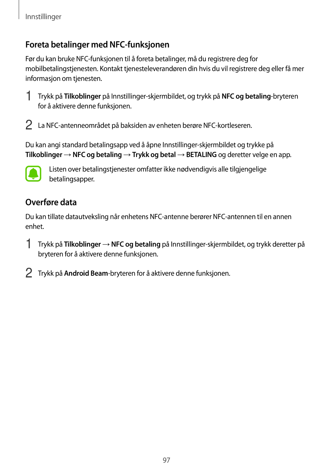 Samsung SM-A310FZWANEE, SM-A310FZKANEE, SM-A310FZDANEE manual Foreta betalinger med NFC-funksjonen, Overføre data 