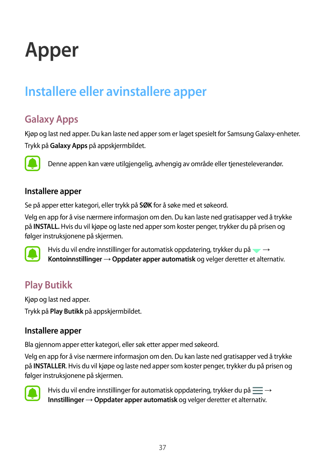 Samsung SM-A310FZWANEE, SM-A310FZKANEE Installere eller avinstallere apper, Galaxy Apps, Play Butikk, Installere apper 