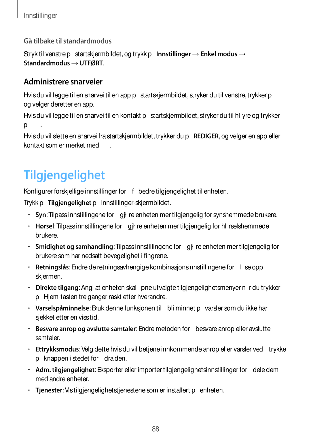 Samsung SM-A310FZWANEE, SM-A310FZKANEE, SM-A310FZDANEE manual Tilgjengelighet, Administrere snarveier 