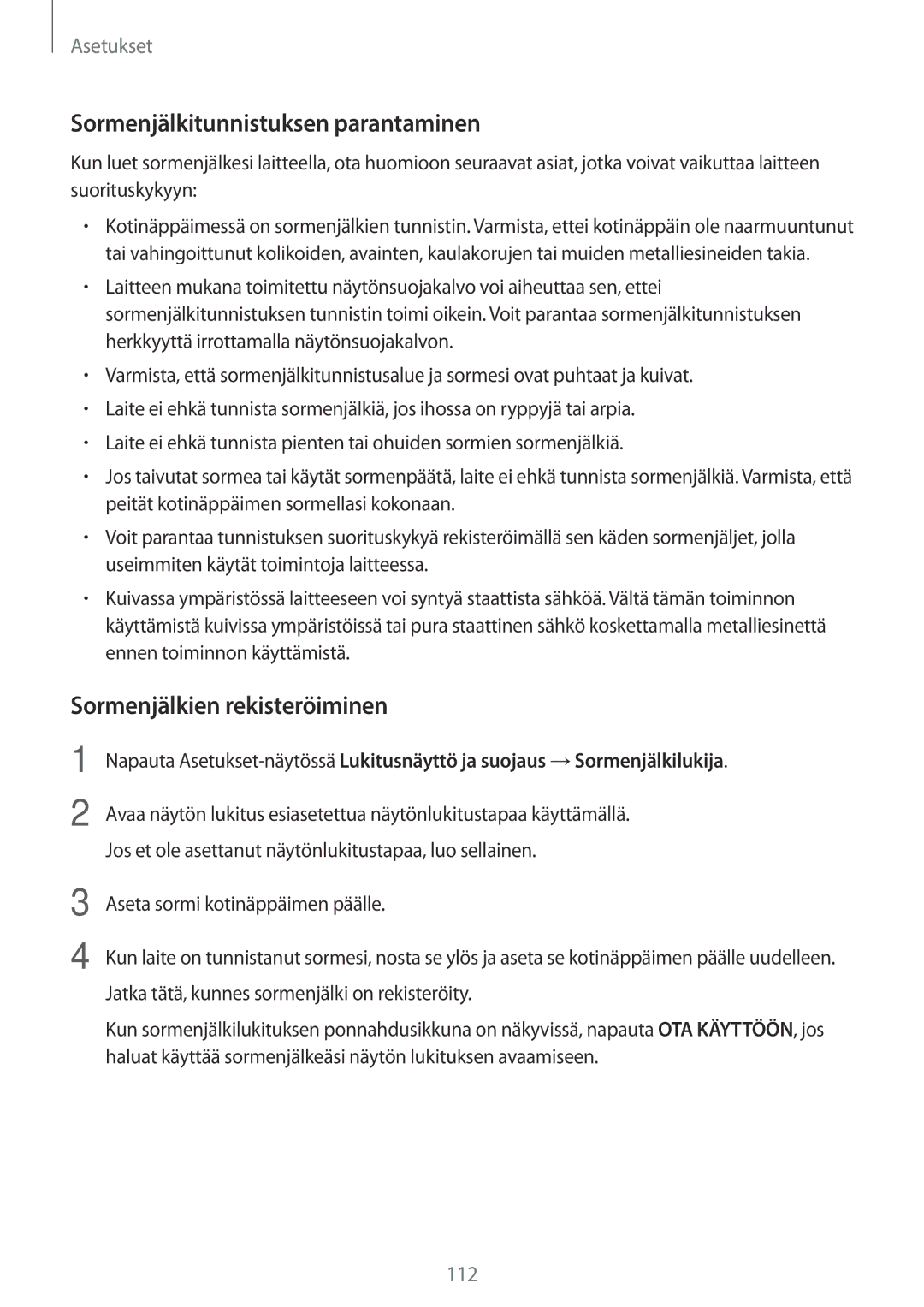 Samsung SM-A310FZWANEE, SM-A310FZKANEE, SM-A310FZDANEE Sormenjälkitunnistuksen parantaminen, Sormenjälkien rekisteröiminen 