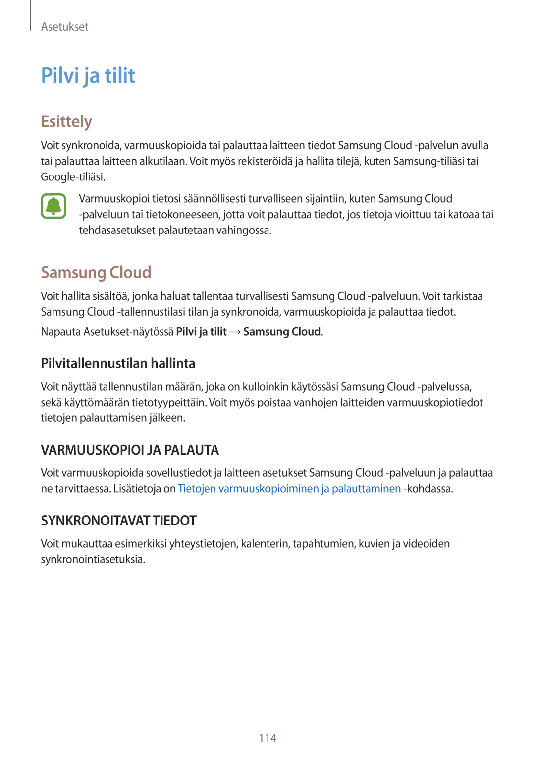 Samsung SM-A310FZKANEE, SM-A310FZWANEE, SM-A310FZDANEE manual Pilvi ja tilit, Samsung Cloud, Pilvitallennustilan hallinta 