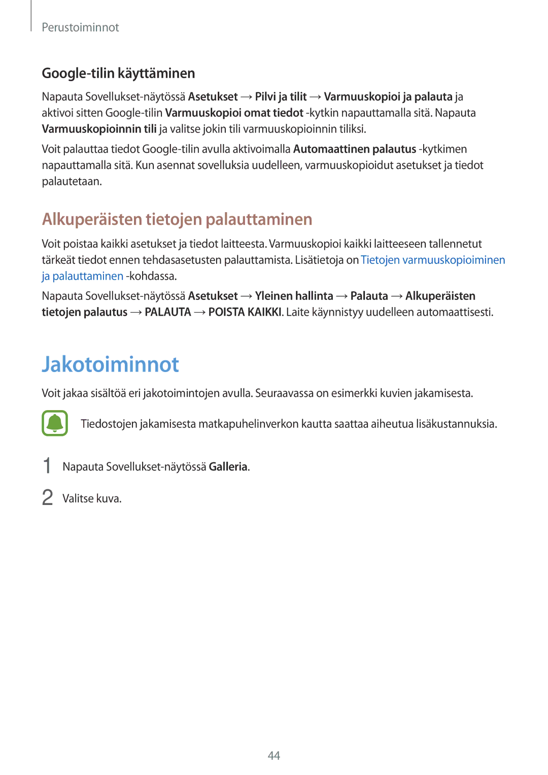 Samsung SM-A310FZDANEE, SM-A310FZKANEE manual Jakotoiminnot, Alkuperäisten tietojen palauttaminen, Google-tilin käyttäminen 