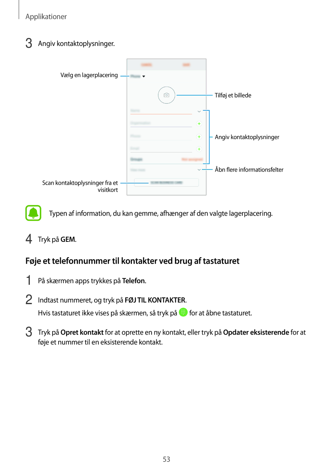 Samsung SM-A310FZDANEE manual Føje et telefonnummer til kontakter ved brug af tastaturet, Angiv kontaktoplysninger 