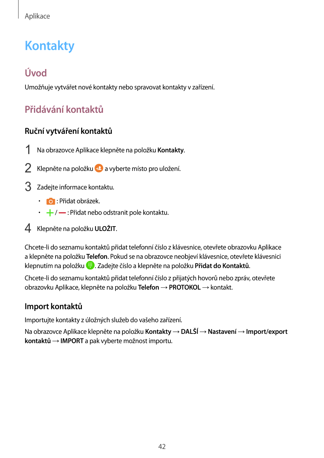 Samsung SM-A310FZKAO2C manual Kontakty, Přidávání kontaktů, Ruční vytváření kontaktů, Import kontaktů 