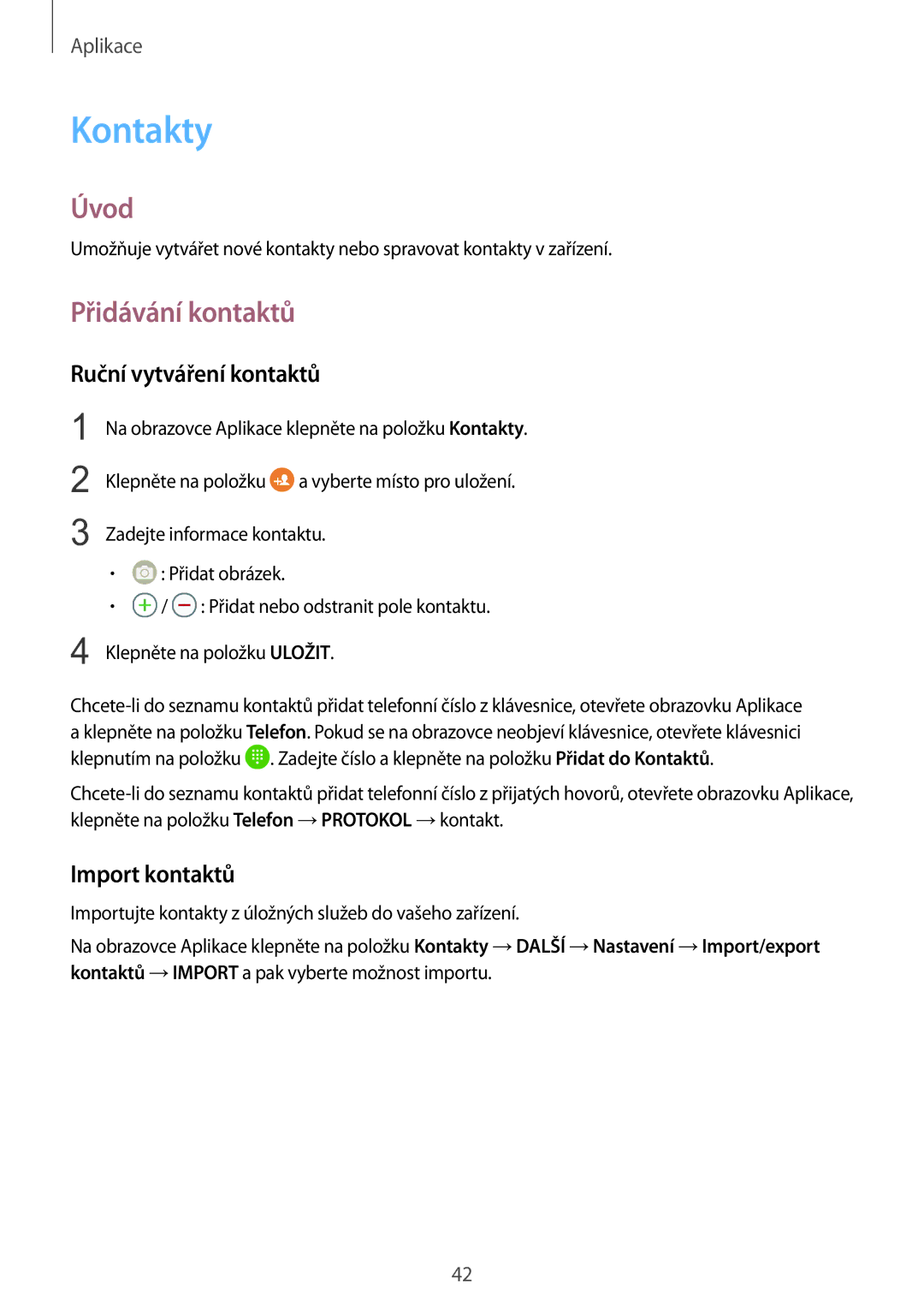 Samsung SM-A310FZKAO2C manual Kontakty, Přidávání kontaktů, Ruční vytváření kontaktů, Import kontaktů 