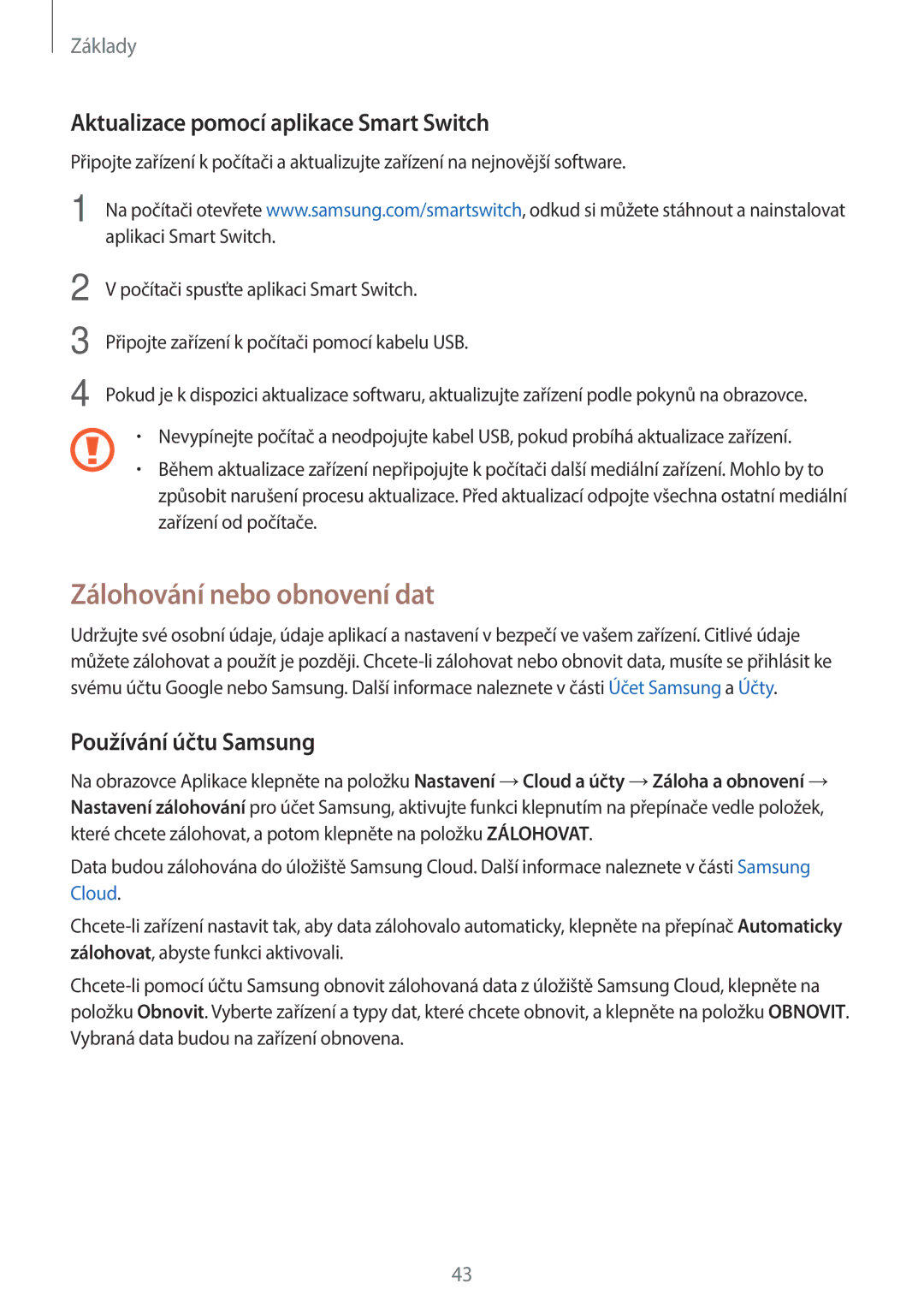 Samsung SM-A310FZKAO2C Zálohování nebo obnovení dat, Aktualizace pomocí aplikace Smart Switch, Používání účtu Samsung 
